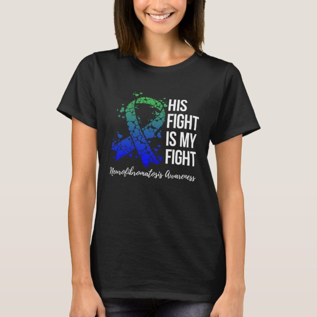 Camiseta His Fight Is My Fight Neurofibromatosis Awareness (Anverso)