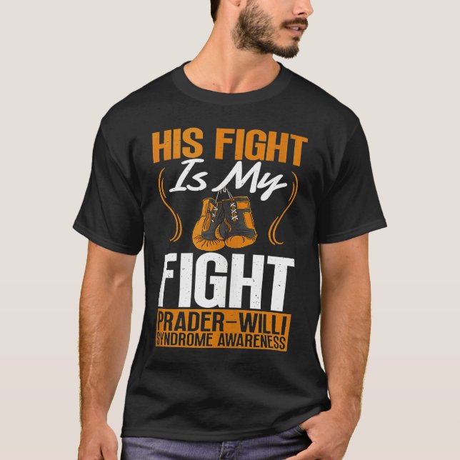Camiseta His Fight Is My Fight Prader Willi Syndrome Awaren (Anverso)