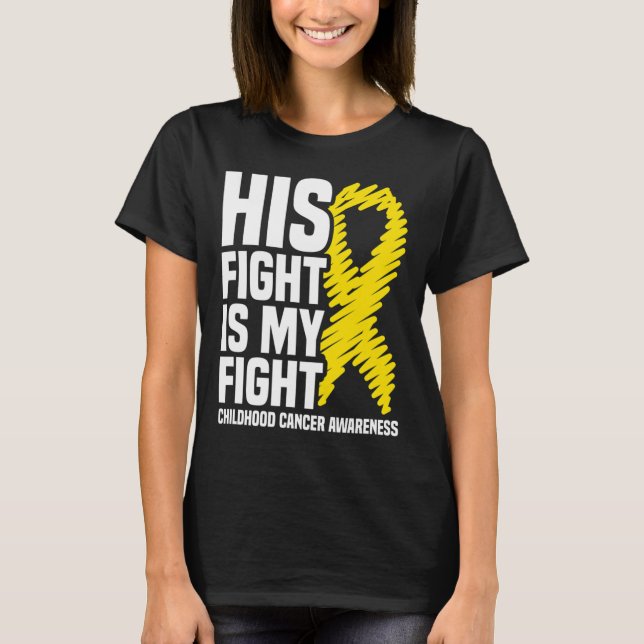 Camiseta His Fight Is My Fight Ribbon Childhood Cancer Awar (Anverso)
