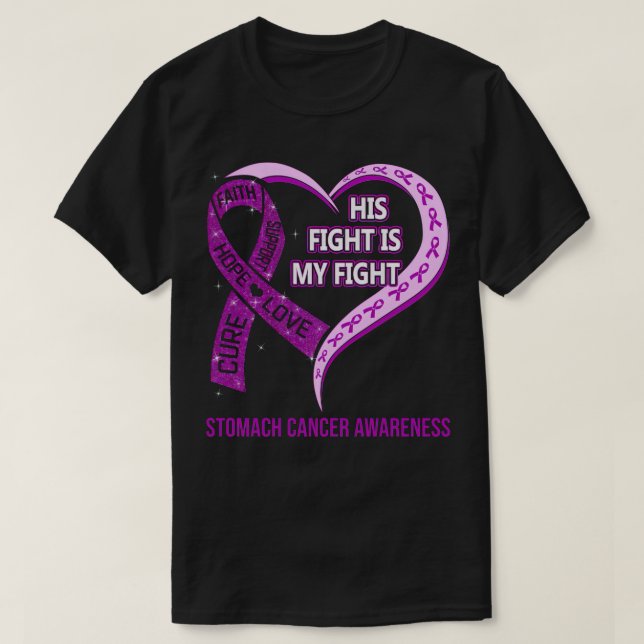 Camiseta His Fight Is My Fight Ribbon Heart Stomach Cancer  (Diseño del anverso)
