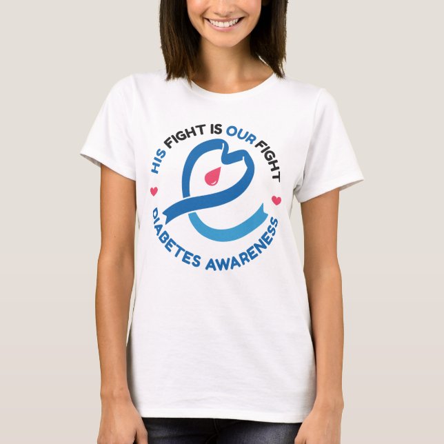 Camiseta His Fight Is Our Fight – Diabetes Awareness (Anverso)
