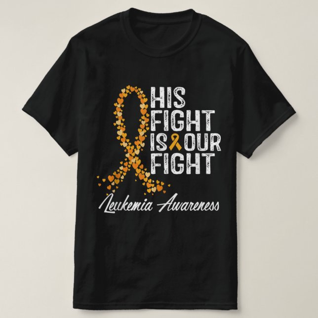 Camiseta His Fight Is Our Fight Leukemia Awareness  (Diseño del anverso)