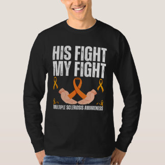 Camiseta His Fight My Fight Multiple Sclerosis MS Warrior