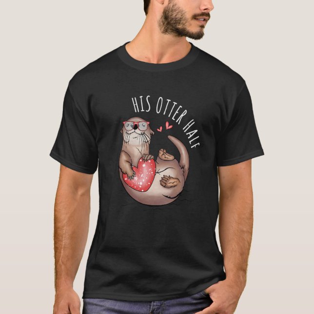 Camiseta His Otter Half Matching Couples His and Her Valent (Anverso)