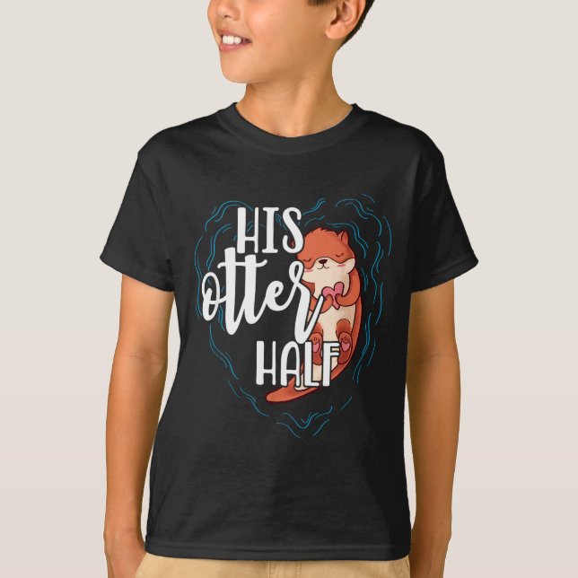 Camiseta His Otter Half Pun Romantic Couple Valentine's Day (Anverso)