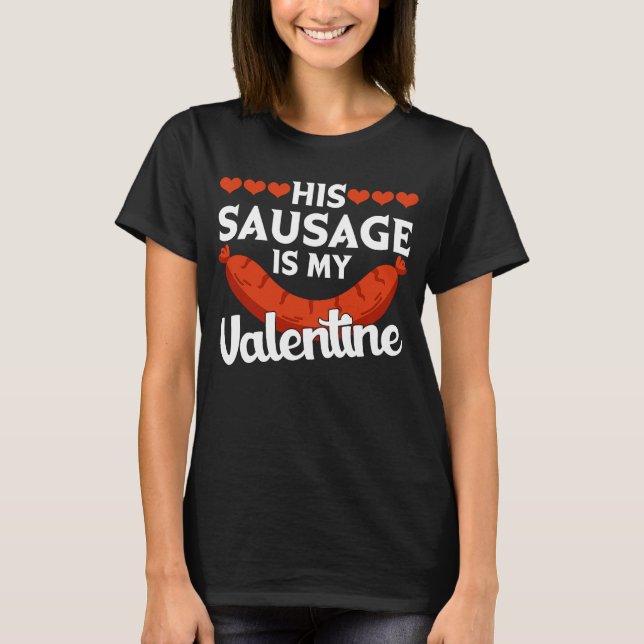 Camiseta His Sausage Is My Valentine  Valentine's Day Graph (Anverso)