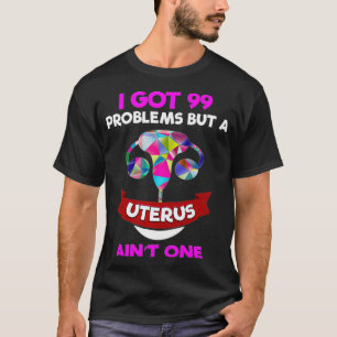 Camiseta histerectomía Mujeres ropa Uterus Fibroid Got 99