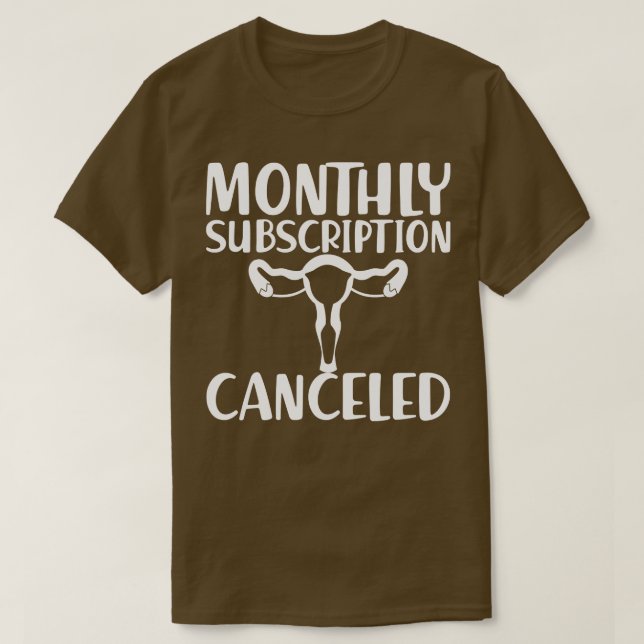 Camiseta Histerectomía Suscripción mensual cancelada w (Diseño del anverso)