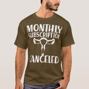 Camiseta Histerectomía Suscripción mensual cancelada w