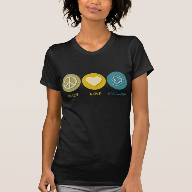 Camiseta Histología del amor de la paz (Anverso)