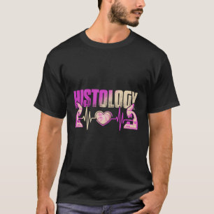 Camiseta Histología Me Encanta La Histología Para El Técnic