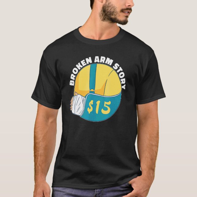 Camiseta Historia de brazo roto 15  Fractura de brazo (Anverso)