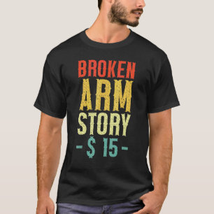 Camiseta Historia de brazo roto Fractura de brazo 5