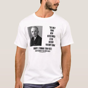 Camiseta Historia de la cosa de Harry Truman solamente