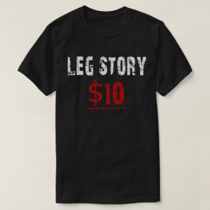 Camiseta historia de la pierna $10