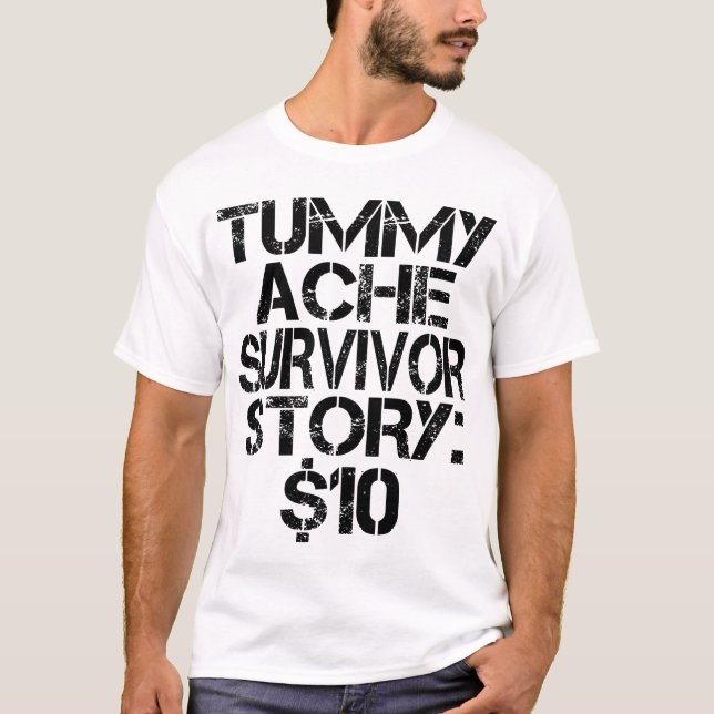 Camiseta Historia de sobrevivientes de los tummy Ache $10 G (Anverso)