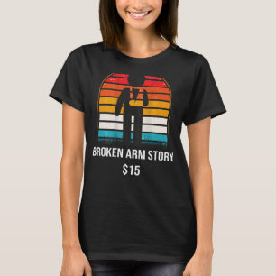 Camiseta Historia del brazo roto 15 HUESO roto 1