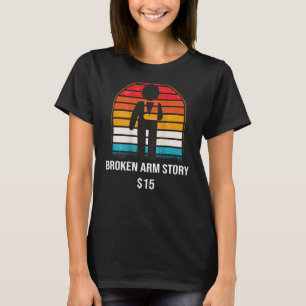 Camiseta Historia del brazo roto 15 HUESO roto 1