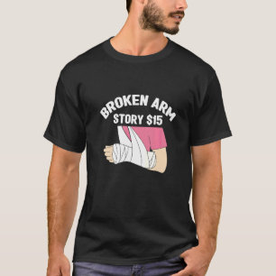 Camiseta Historia del brazo roto Fractura de brazo 1