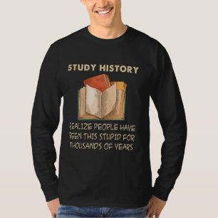 Camiseta Historia del estudio Historia divertida Historiado