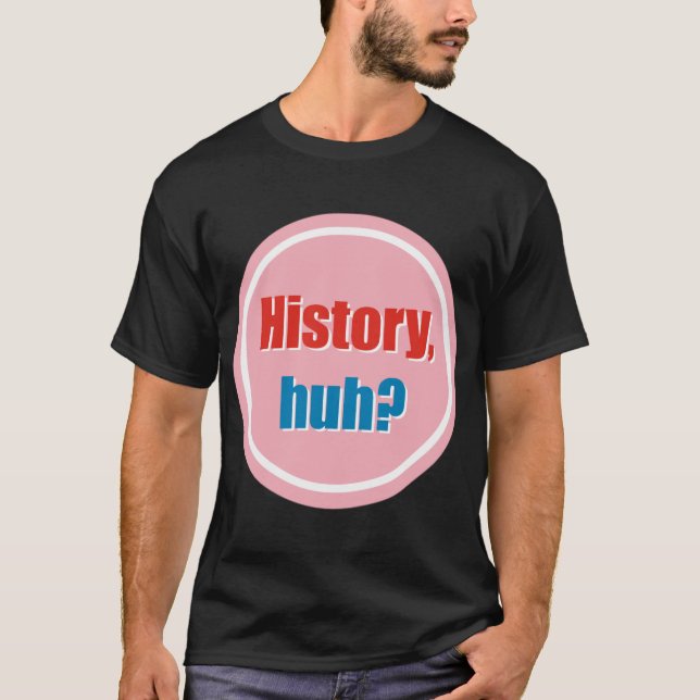 Camiseta Historia, eh (15) (Anverso)