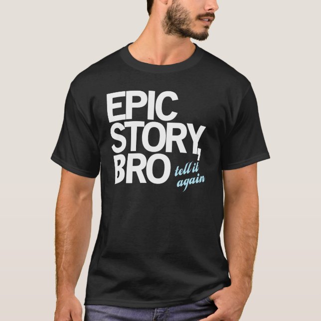 Camiseta Historia épica, Bro (Anverso)