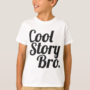 Camiseta Historia fresca Bro.
