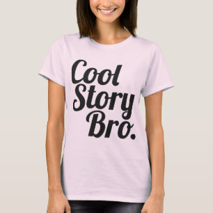 Camiseta Historia fresca Bro.