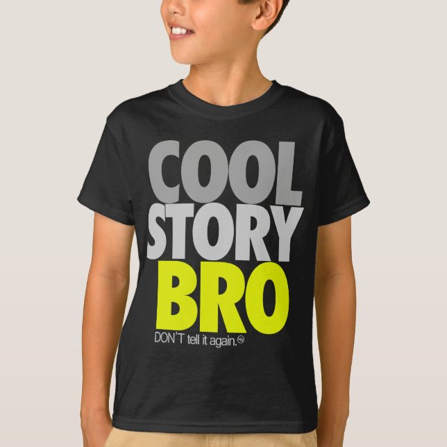 Camiseta "Historia fresca Bro" (cal) (Anverso)