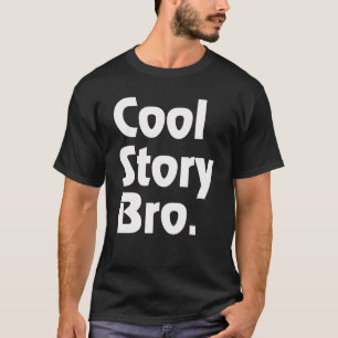 Camiseta Historia fresca Bro. Dígale again.2