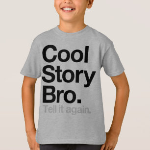 Camiseta Historia fresca Bro. Dígalo otra vez