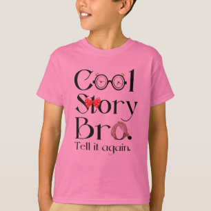 Camiseta Historia fresca Bro. Dígalo otra vez. 7
