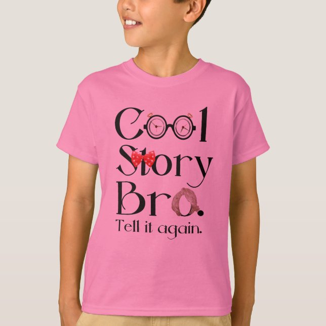 Camiseta Historia fresca Bro. Dígalo otra vez. 7 (Anverso)