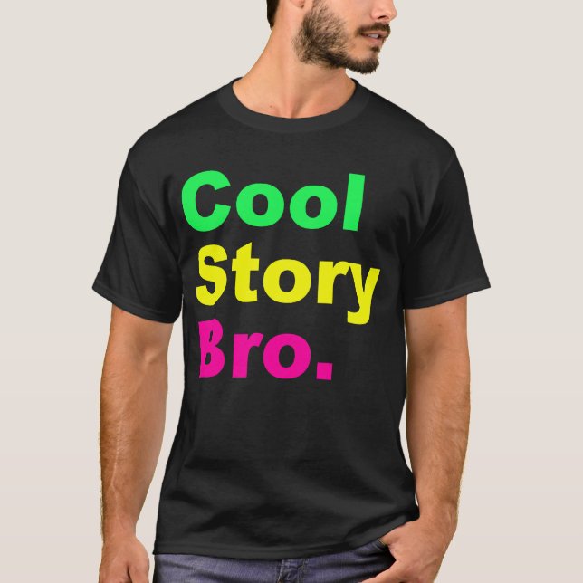 Camiseta Historia fresca Bro ruidosamente (Anverso)