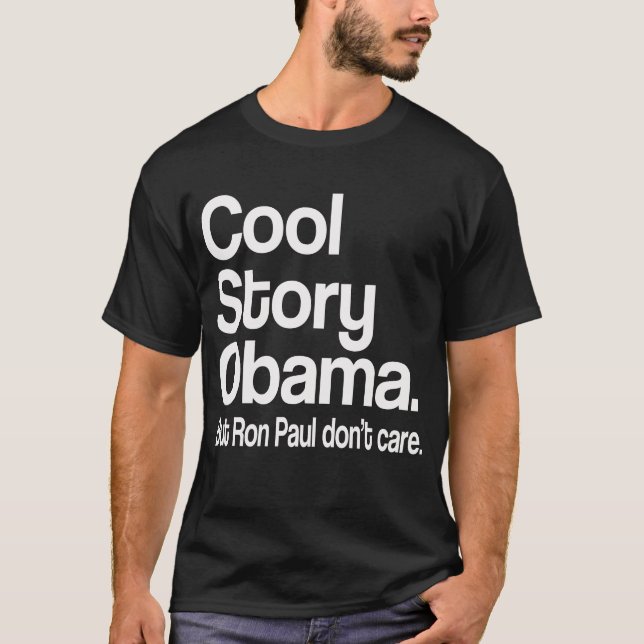 Camiseta Historia fresca Obama.  Ron Paul no cuida (Anverso)