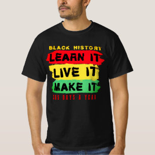 Camiseta Historia negra Aprenda que viva hágalo 365 días