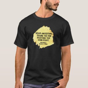 Camiseta Historia Negra Gracias Ancestros Por Luchar Contra