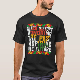 Camiseta Historia Negra, Honrando El Pasado, Inspirando A L