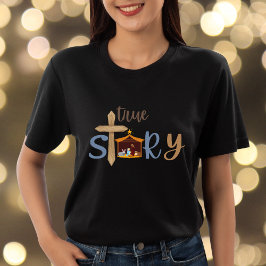 Camiseta Historia verdadera Navidades cristianos Natividad 