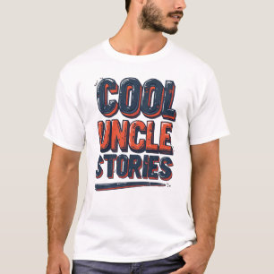 Camiseta Historias divertidas del tío genial Dicho familiar