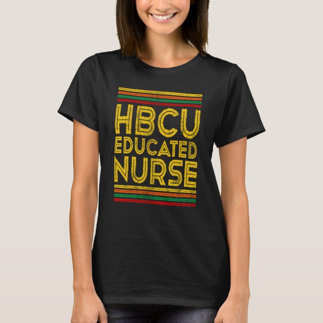 Camiseta Historical Black College Alumni HBCU Educated Nurs (Anverso)
