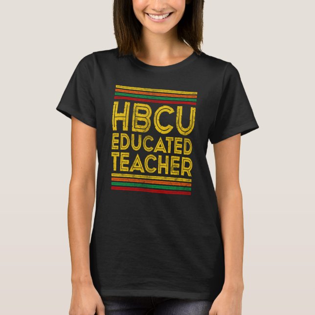 Camiseta Historical Black College Alumni HBCU Educated Teac (Anverso)