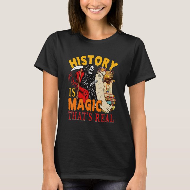 Camiseta History Is Magic That's Real The Death Skeleton Te (Anverso)