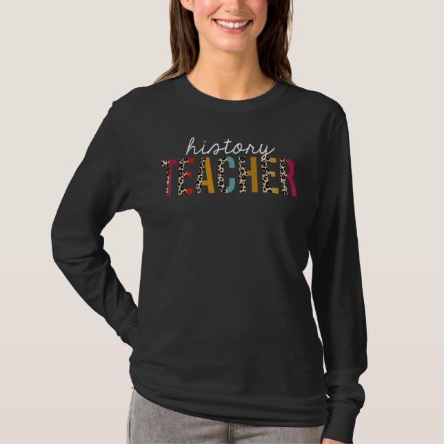 Camiseta History Teacher Life Leopard Educator Appreciation (Anverso)