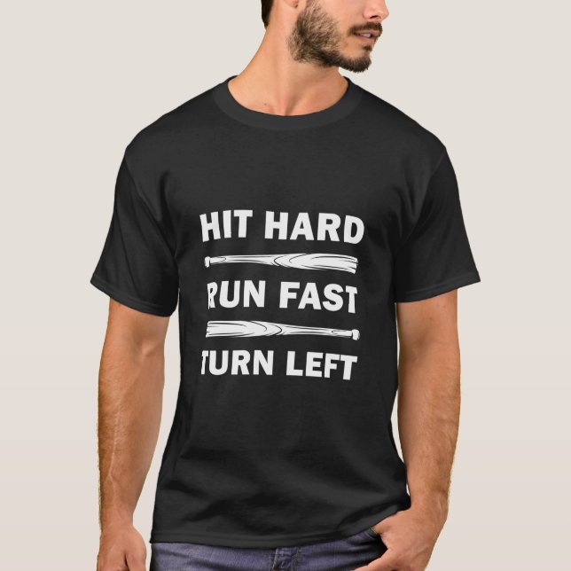 Camiseta Hit hard run fast turn left Baseball (Anverso)