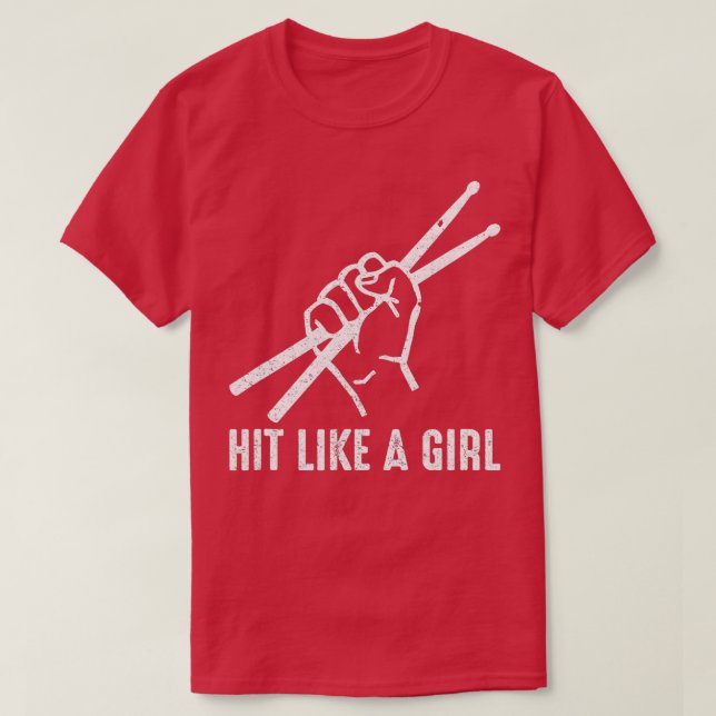 Camiseta Hit Like a Chica Drummer Drumsticks Drum Player Fu (Diseño del anverso)