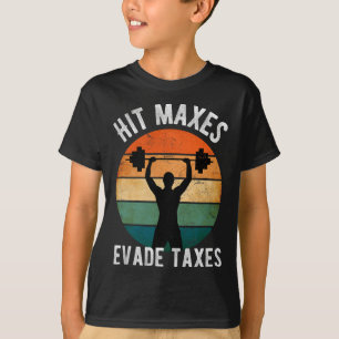 Camiseta Hit Maxes Evade Impuestos Funny Gym Fitness Retro
