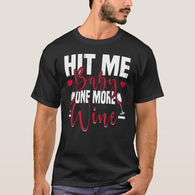 Camiseta Hit Me Baby One More Wine (Anverso)