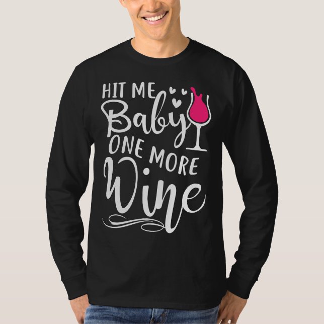 Camiseta Hit Me Baby One More Wine (Anverso)
