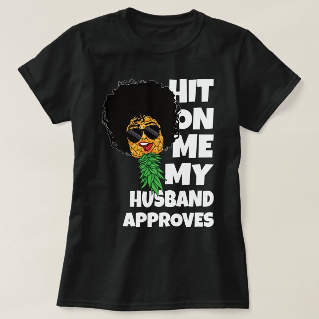 Camiseta Hit On Me Mi Esposo Aprueba La Pintura Del Cisne N (Diseño del anverso)